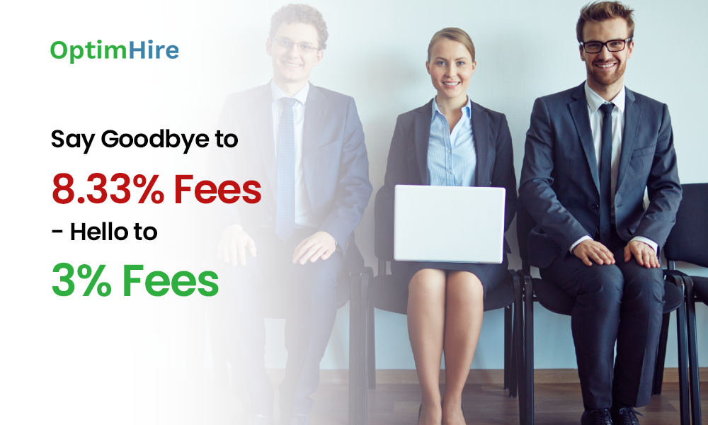 Say Goodbye to 8.33% Fees - Hello to 3% Fees Hiring Made Easy